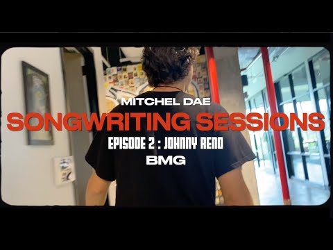 Mitchel Dae Songwriting Sessions Ep.2 | Johnny Reno