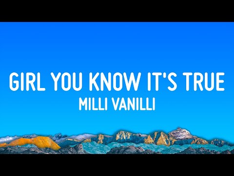 Milli Vanilli - Girl You Know It's True (Lyrics)