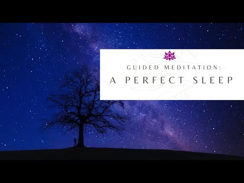 Guided Meditation for a Perfect Sleep - Mindfulness Meditation