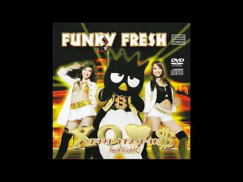 バツマル  ラブズ  ゴールド feat.RioMC - FUNKY FRESH