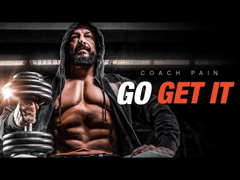 GO GET IT - 2023 Motivational Speech Compilation | Coach Pain