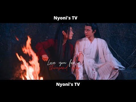 [FMV] × Love you for a thousand year × The untamed - Wangxian