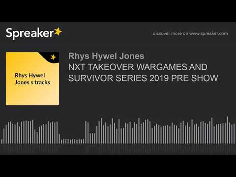 NXT TAKEOVER WARGAMES AND SURVIVOR SERIES 2019 PRE SHOW