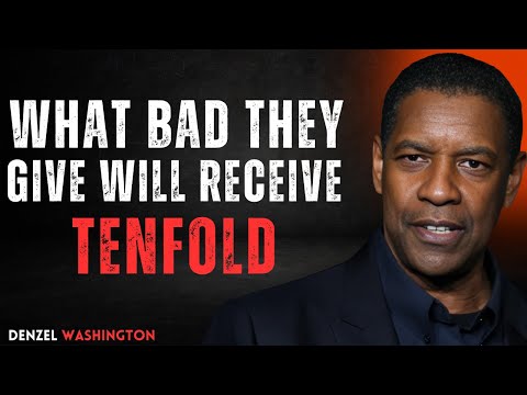 WHAT BAD THEY GIVE WILL RECEIVE TENFOLD |DENZEL WASHINGTON| MOTIVATION #BreakTheCycle #ChooseFreedom