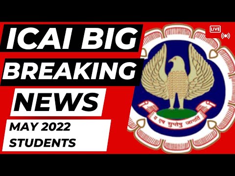 |ICAI Big Breaking News For May 22 Pass Out Students| ICAI Announcement|