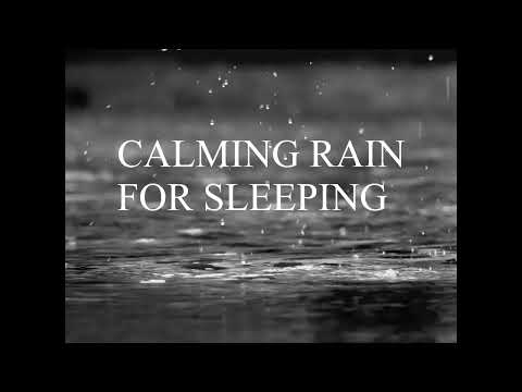 Calming rain for sleep, relaxation and meditation