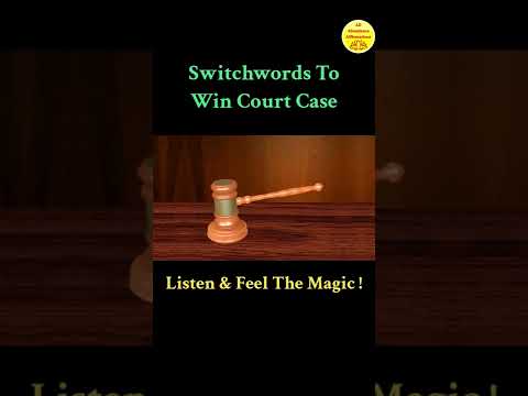 Switchwords To Win Court Case ! Magic Has No Logic !