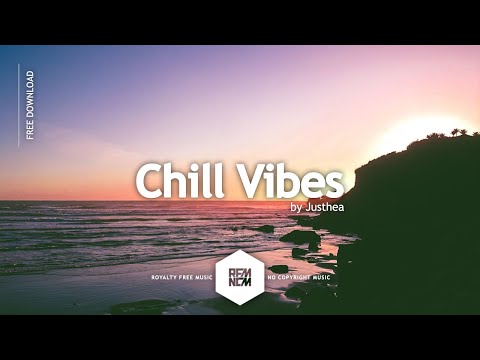 Chill Vibes - Justhea | @RFM_NCM