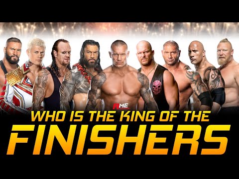 Who is the King of the Finishers (Updated Version)