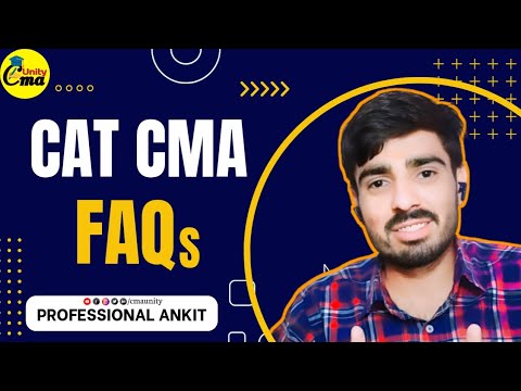 CAT-CMA FAQs By- professional Ankit #cat #catcma #india #commerce