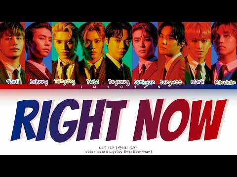 NCT 127(엔씨티 127) - ​Right Now (Color Coded Lyrics Eng/Rom/Kan)