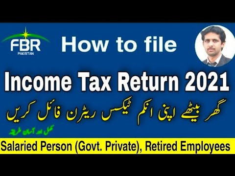 How to File Income Tax Return 2021 for Salary | How to file Income Tax Return online in Pakistan