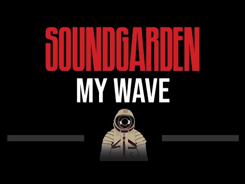 Soundgarden • My Wave (CC) (Upgraded Video) 🎤 [Karaoke] [Instrumental Lyrics]