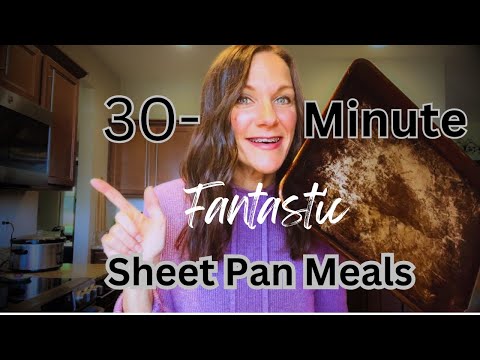 4 Fantastic 30-Minute Sheet Pan Meals| The Menu Maid Kitchen