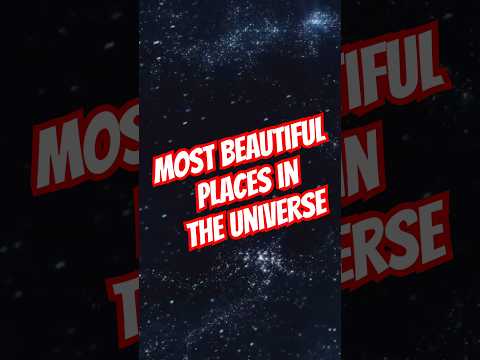 Most Beautiful Places In The Universe #trending #shorts #universe #astronomy  #space