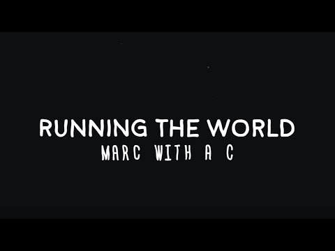 Marc With a C - Running The World (Official Lyric Video)