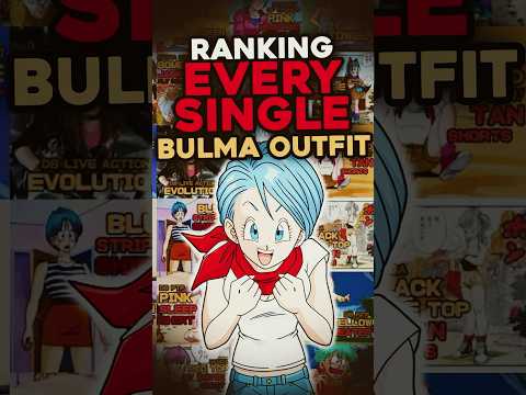 Bulma’s BEST fit? 🤔