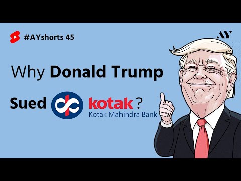 Why Donald Trump Sued Kotak Mahindra Bank? | #AYshorts 45