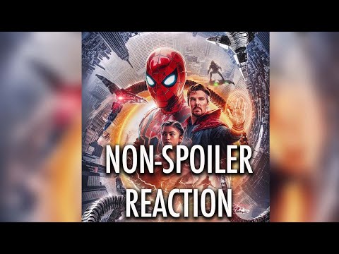 Spider-Man: No Way Home - Non-spoiler Reactions