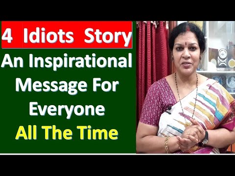 "4  Idiots & Dean Story " - An Inspirational Message For Everyone All The Time