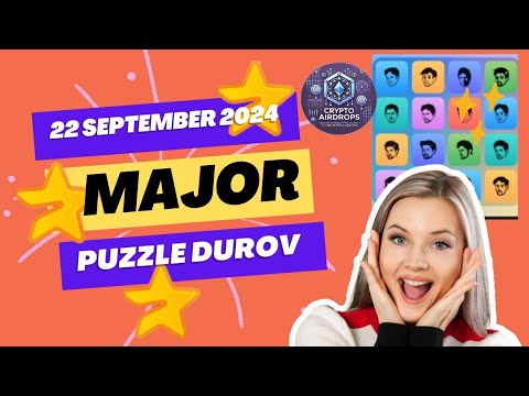 MAJOR COIN 🪙 COMBO Puzzle Durov | 22 SEP 2024 Crypto Airdrops $Major Airdrop