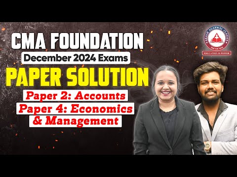 CMA Foundation- ACCOUNTS & ECONOMICS Exam Paper Solution For Dec 2024 Exams