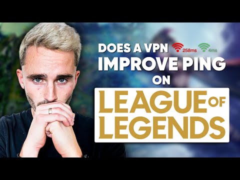 Does a VPN Improve Ping on LOL ?