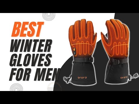 ✅ The Best Winter Gloves for Men 2023 [Buying Guide]