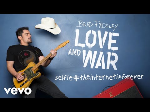 Brad Paisley - selfie#theinternetisforever (Audio)