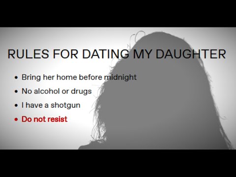 Rules for dating my daughter