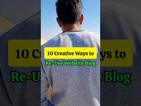 10 Creative Ways to Reuse Website Blogs #blog #content