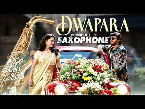 Dwapara Instrumental On Saxophone 🎷 | Krishnam Pranaya Sakhi | Golden⭐Ganesh | Malvika Nair