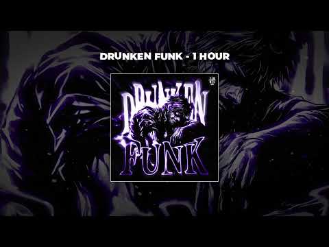 [1 HOUR PHONK] FXRR - DRUNKEN FUNK