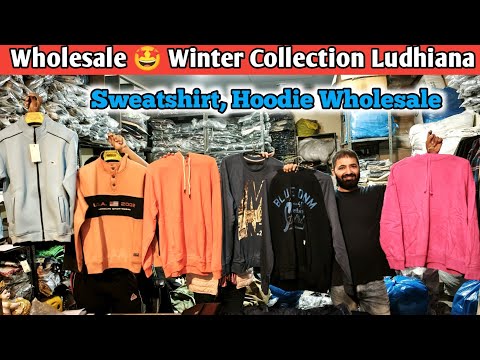 💯 Ludhiana Sweatshirt Wholesale Market / Winter Jackets Wholesale Market in Ludhiana