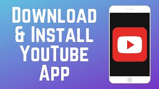 How to Download & Install YouTube App on Phone