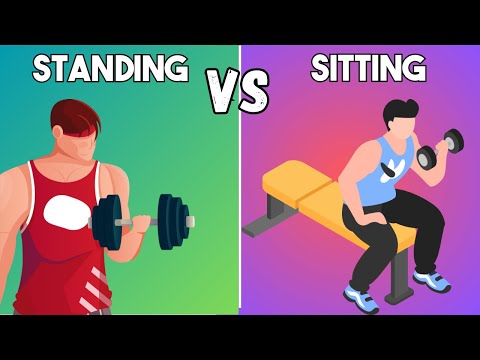 Standing vs Seated exercises - which one is better?