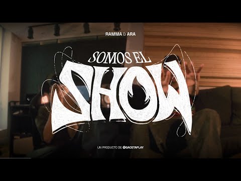 RAMMA x ARA - SOMOS EL SHOW (Video Oficial)