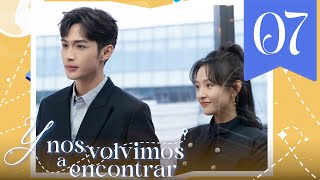 【SUB ESPAÑOL】 ▶Drama: Y Nos Volvimos a Encontrar - Here we meet again (Episodio 07)