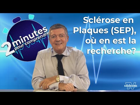 Sclérose en Plaques (SEP), où en est la recherche? - 2 minutes pour comprendre