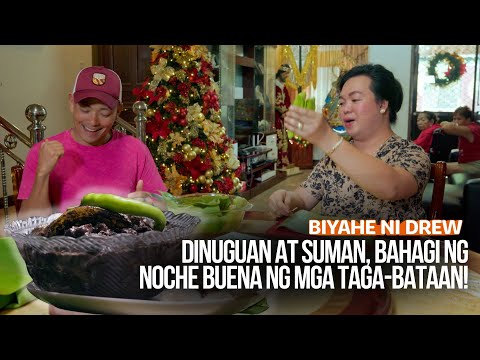 Dinuguan at suman, bahagi ng Noche Buena ng mga taga-Bataan! | Biyahe ni Drew