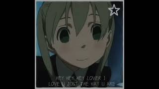 Hey hey hey lover ll Soma edit soul eater edit