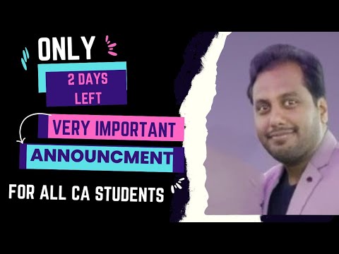 |Very Important Announcement 🔥 For All CA Students| Only 2 Days Left | Don't Skip|