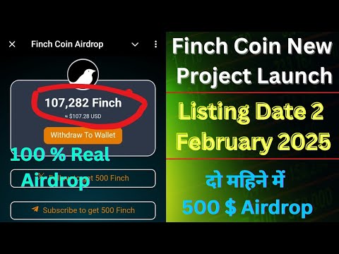 Finch Coin Airdrop New Project Launch । 2 Months Claim in 500 $ । 100 % Real guaranteed ।