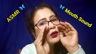 Indian Mouth  Sounds ASMR 🦋| Asmr Ghosal|