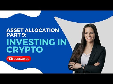 Asset Allocation Part 9 - Why Crypto Might Be the Most Exciting Investment You Can Make