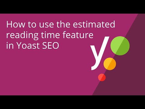 New: Estimated reading time - Manage your readers expectations in Yoast SEO