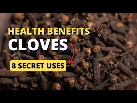 8 Surprising Health Benefits of Cloves