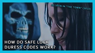 How Real Was "The Town"?  How Do Safe Lock Duress Codes Work?