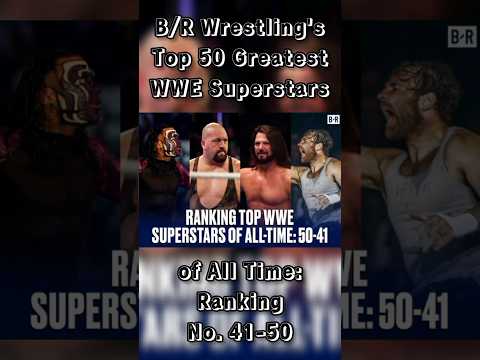 B/R Wrestling's Top 50 Greatest WWE Superstars of All Time: 50-41 #wwe#rankings#wwetop10#shortsfeed