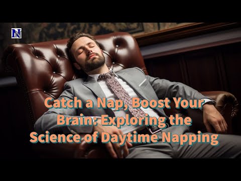 Catch a Nap, Boost Your Brain: Exploring the Science of Daytime Napping - Neuroscience News